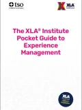  The XLA® Institute Pocket Guide to Experience Management